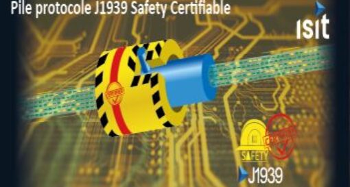 ISIT lance sa nouvelle pile de protocole J1939 Safety Certifiable