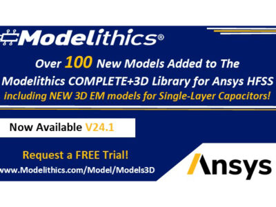 Modelithics COMPLETE+3D Library available for Ansys HFSS