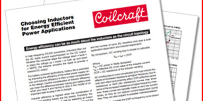 Coilcraft: Choosing Inductors for Energy Efficient Power Applications