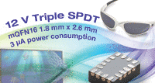 Low power 12-V triple SPDT switch is optimized for 3D shutter glasses