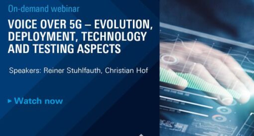 On-demand webinar: Voice over 5G – evolution, deployment, technology and testing aspects