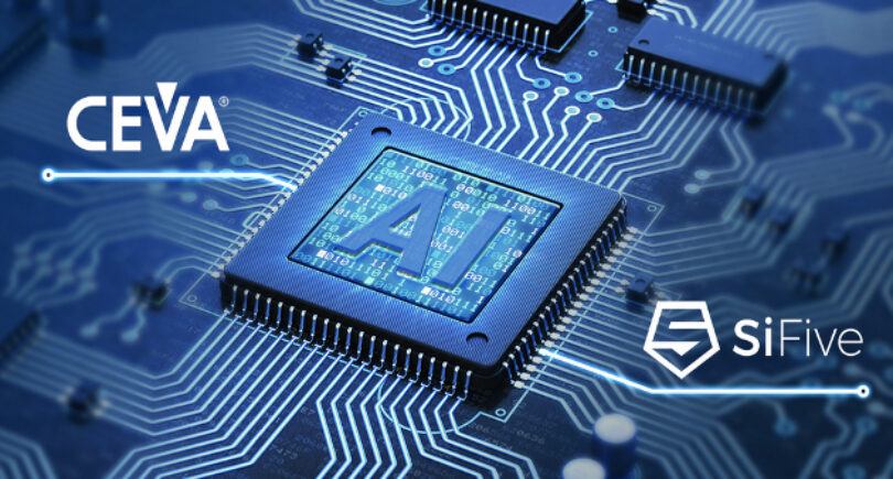 SiFive, Ceva pre-integrate IP for AI offering