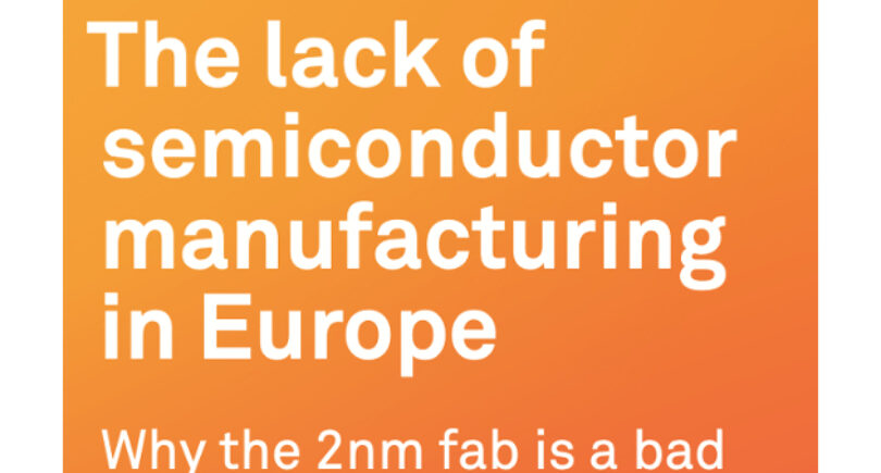 European 2nm chip fab a “futile endeavour,” says think tank