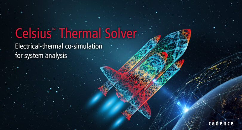 Celsius Thermal Solver, premier solveur de cosimulation électrique-thermique complet pour l’analyse au niveau système