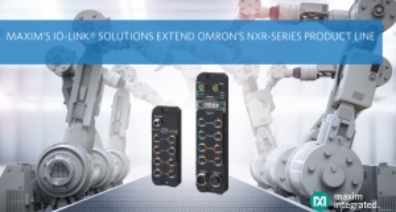Maxim Integrated permet à Omron d’étendre sa gamme de produits IO-Link