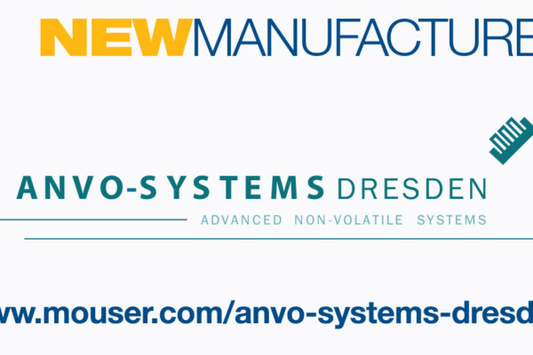 Mouser will distribute Anvo-Systems Dresden’s nvSRAM products