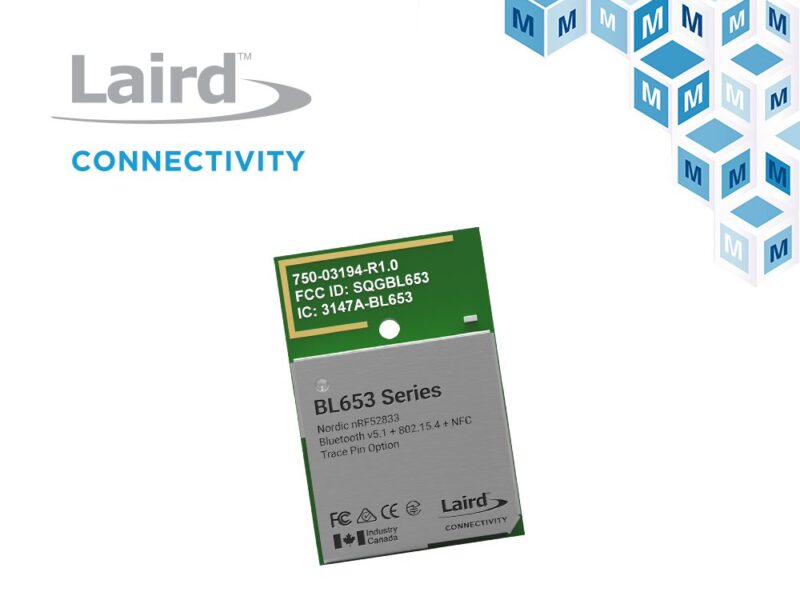 Mouser adds Laird Connectivity’s BL653 series modules